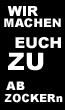 BOCK AUF ABZOCKE?